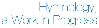 Hymnology, a work in progress.